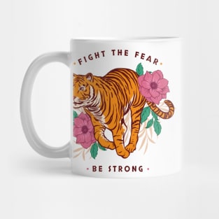 Fight the Fear Be Strong Mug